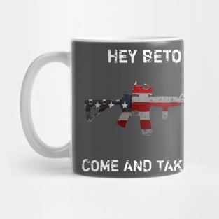 hey beto come and take it Mug